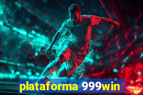 plataforma 999win